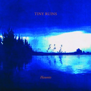 Tiny_Ruins_Haunts_vinyl_cover