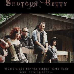 NEW MUSIC: Shotgun Betty ~ Grab Your&nbsp;Gun