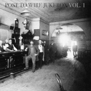 MIXTAPE: Post To Wire Jukebox Vol.&nbsp;1