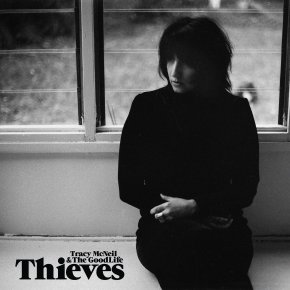 ALBUM REVIEW: Tracy McNeil & The GoodLife –&nbsp;Thieves