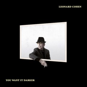 ALBUM REVIEW: Leonard Cohen – You Want It&nbsp;Darker
