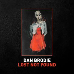 ALBUM REVIEW: Dan Brodie – Lost Not&nbsp;Found