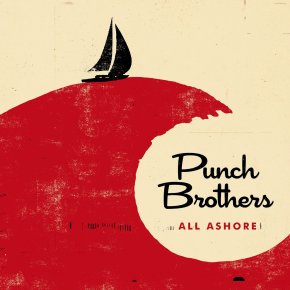 ALBUM REVIEW: Punch Brothers – All&nbsp;Ashore