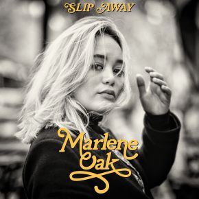 NEW MUSIC: Marlene Oak – Slip&nbsp;Away