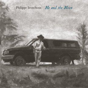 NEW MUSIC: Philippe Bronchtein – Me And The&nbsp;Moon