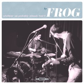 NEW MUSIC: Frog –Don’t Tell Me Where You’re&nbsp;Going