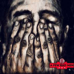 NEW MUSIC: A Few Bad Men – A Haunted&nbsp;Man