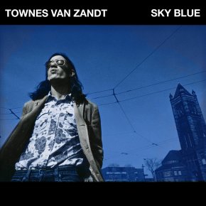 ALBUM REVIEW: Townes Van Zandt – Sky&nbsp;Blue