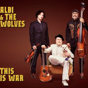 NEW MUSIC: Albi & The Wolves – This Is&nbsp;War