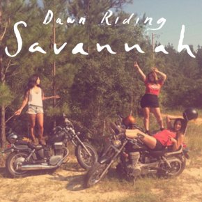 NEW MUSIC: Dawn Riding –&nbsp;Savannah