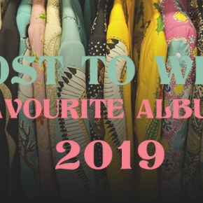 FAVOURITE ALBUMS OF&nbsp;2019