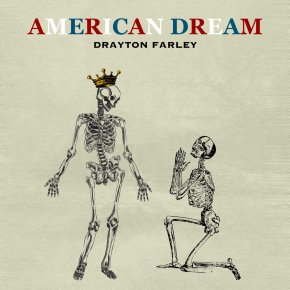 NEW MUSIC: Drayton Farley – American&nbsp;Dream