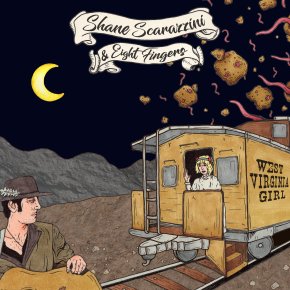 NEW MUSIC: Shane Scarazzini & EightFingers – West Virginia&nbsp;Girl