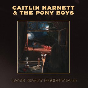 ALBUM REVIEW: Caitlin Harnett & The Pony Boys – Late Night&nbsp;Essentials