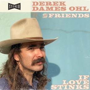 NEW MUSIC: Derek Dames Ohl – If Love&nbsp;Stinks