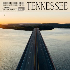 VIDEO PREMIERE: Dave Wright & The Midnight Electric –&nbsp;Tennessee