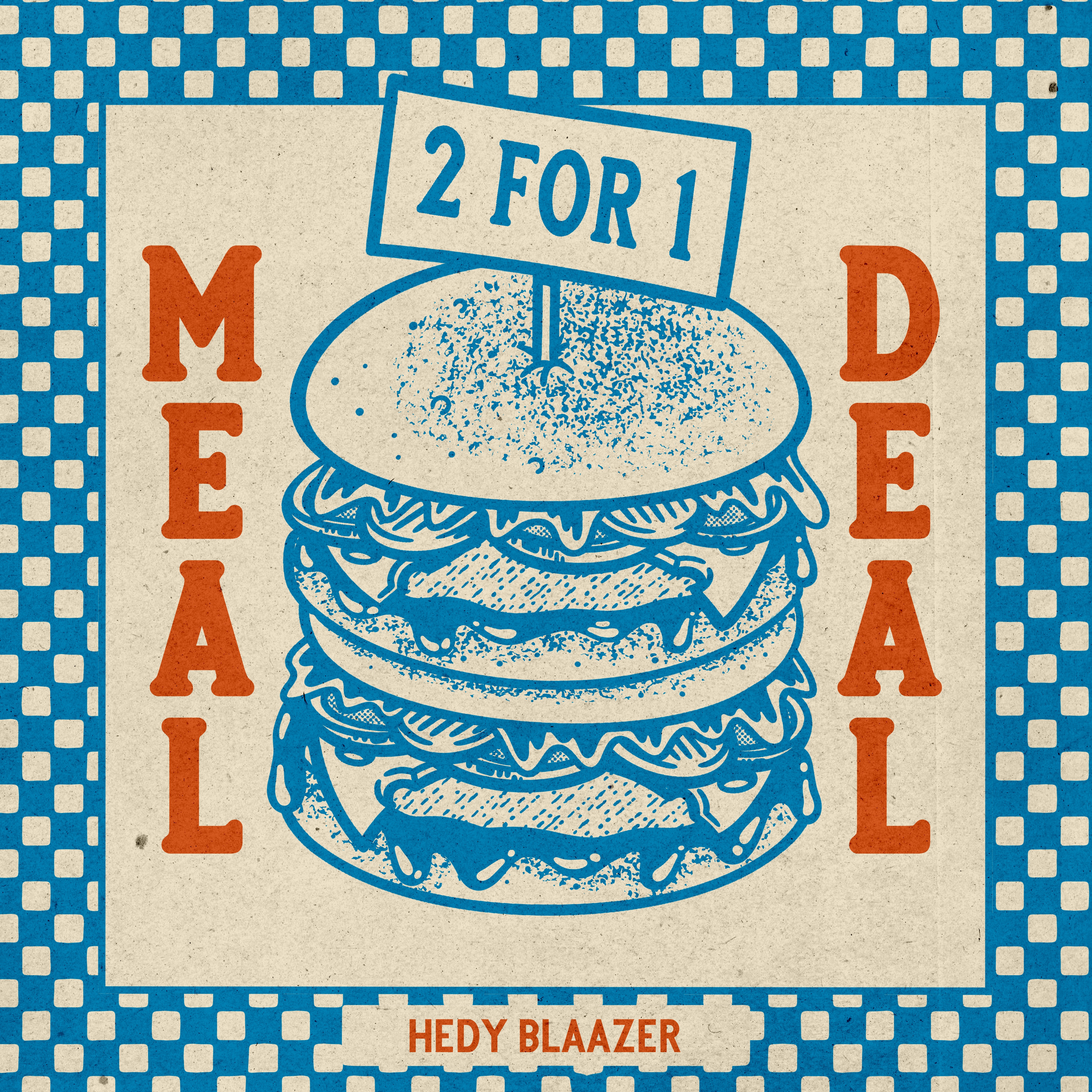 SINGLE PREMIERE: Hedy Blaazer – 2for1 Meal Deal