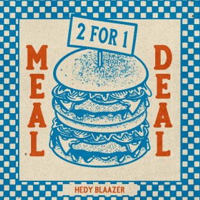 SINGLE PREMIERE: Hedy Blaazer – 2for1 Meal&nbsp;Deal