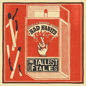 VIDEO PREMIERE: Hana & Jessie-Lee’s Bad Habits – The Tallest Of&nbsp;Tales