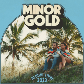NEWS: Minor Gold release new video clip ahead of Australian Album&nbsp;Tour