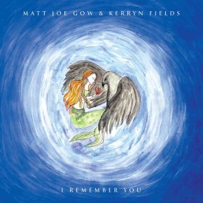 ALBUM REVIEW: Matt Joe Gow & Kerryn Fields – I Remember&nbsp;You