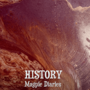 NEW MUSIC: Magpie Diaries release new single ‘History’